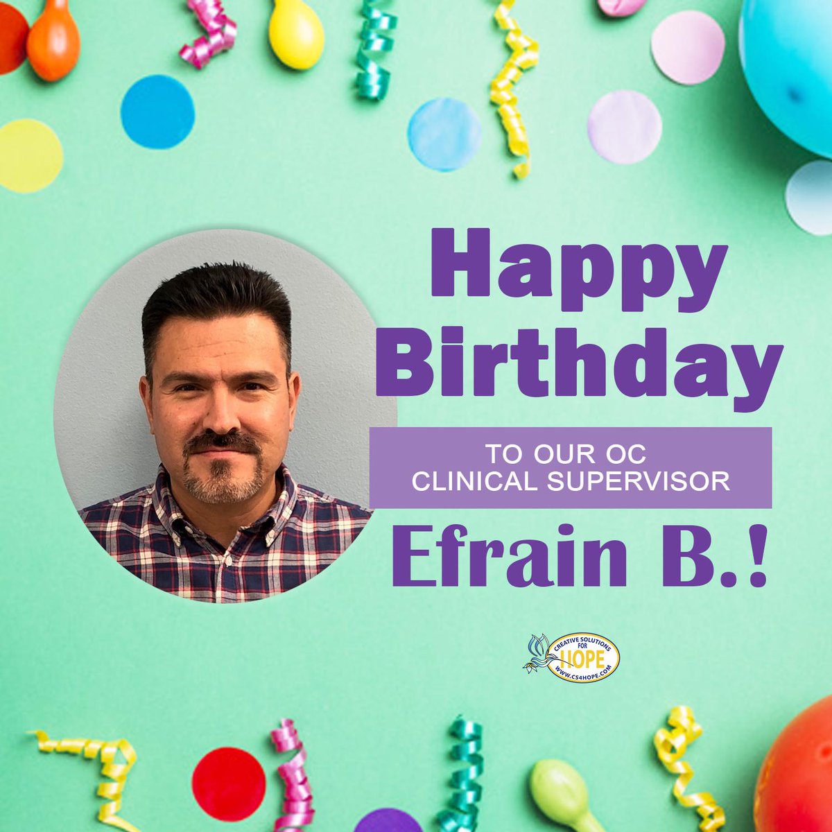 Cs4Hope's tweet image. Creative Solutions for Hope would like to wish our OC Region Clinical Supervisor, Efrain B. a HAPPY BIRTHDAY! Hope you have an fantastic day! #birthday #cshfamily