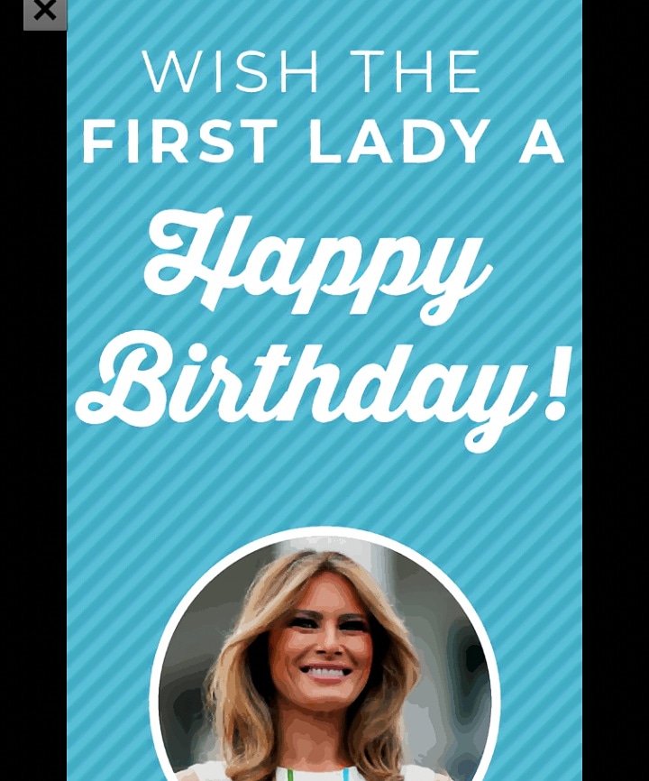 Happy birthday first lady Melania Trump 