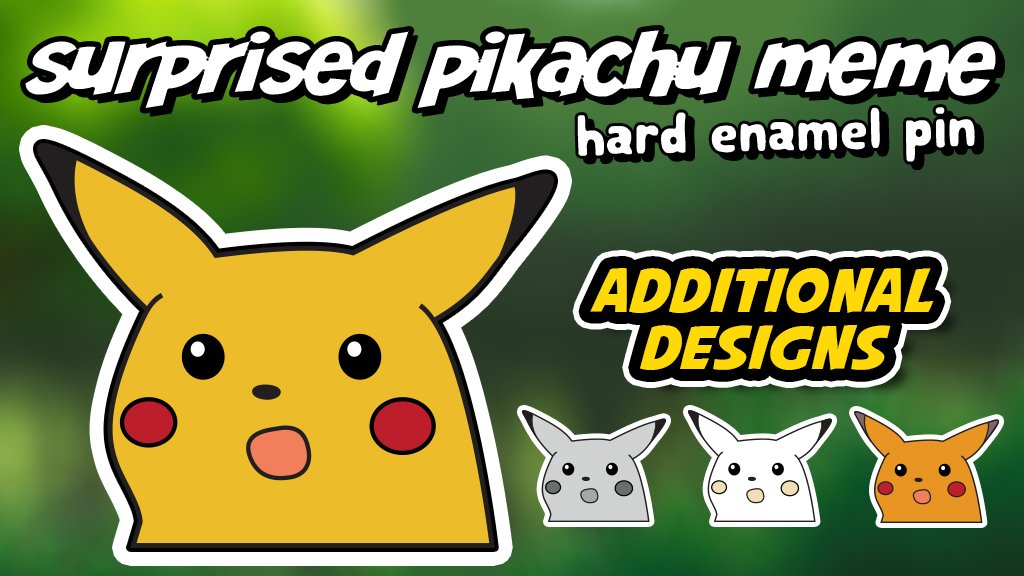 Surprised Pikachu Meme Hard Enamel Pin by PIN LADS — Kickstarter