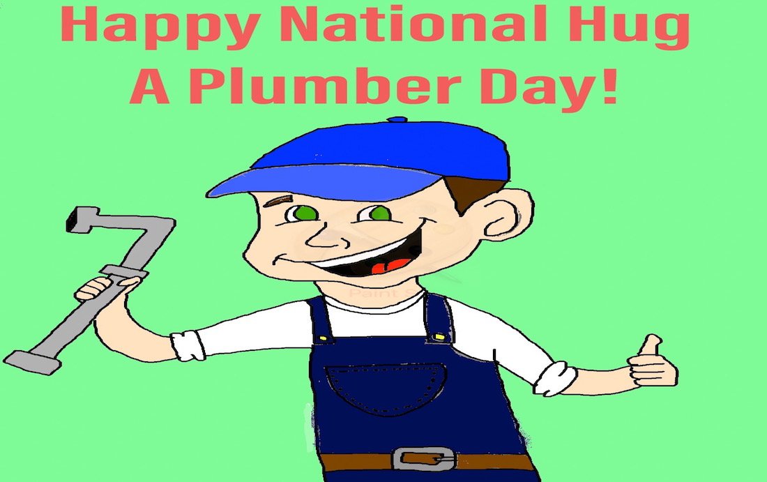 #NationalHugAPlumberDay