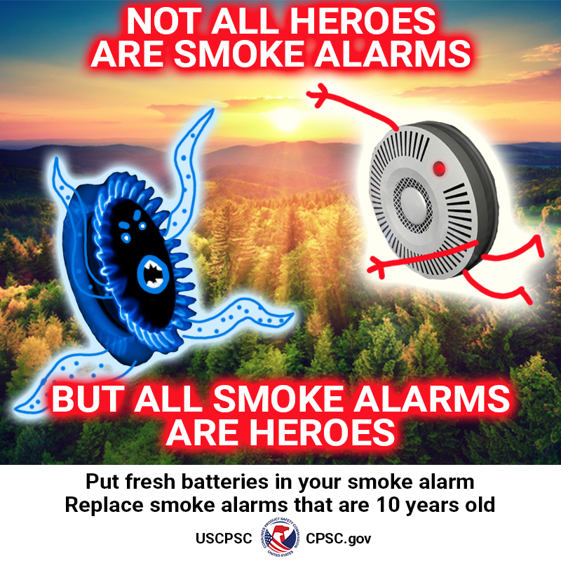 A smoke alarm with arms and legs leaping at a stove top burner with an angry face and tentacles over a vast forest. The text reads: Not all heroes are smoke alarms, but all smoke alarms are heroes. Put fresh batteries in your smoke alarm. Replace smoke alarms that are 10 years old.
