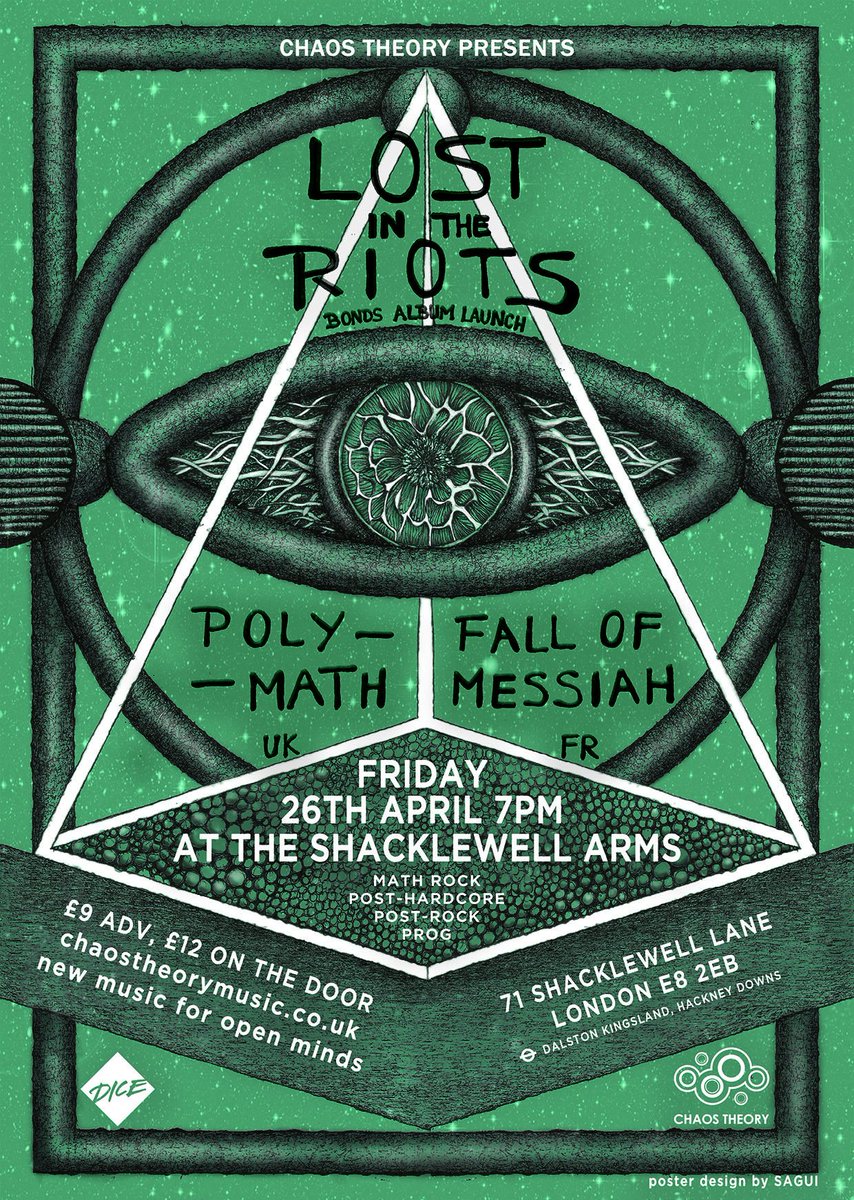 Tonight <a href="/ShacklewellArms/">The Shacklewell Arms</a>! Immense music from <a href="/lostintheriots/">Lost in the Riots</a> <a href="/polymathrock/">Poly-Math</a> <a href="/fallofmessiah/">Fall Of Messiah</a>

Tickets <a href="/dicefm/">DICE</a> until lunch time, then on the door

Thanks to <a href="/saguidotart/">Sagüi</a> for the beautiful poster. See you tonight!

#ChaosTheoryMusic #gigoftheday #tonight #postrock #mathrock #rock #gig