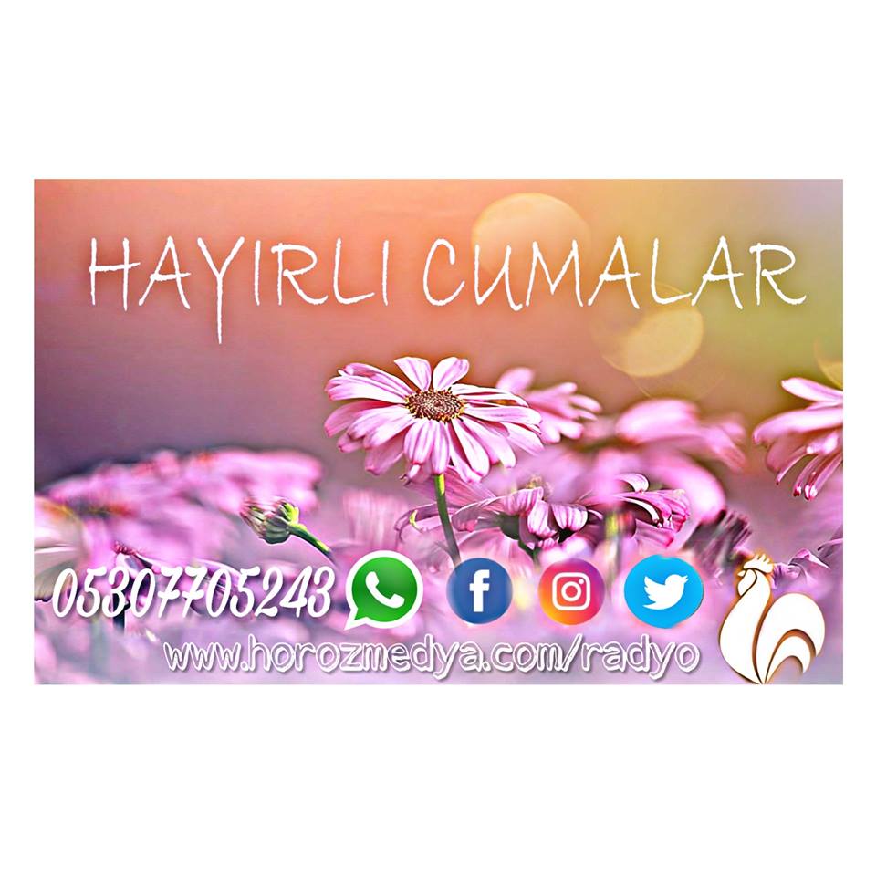 HorozRadyo's tweet photo. #hayirlicumalar #HayırlıSabahlar #HOROZRADYO https://t.co/d9MMvHkieB