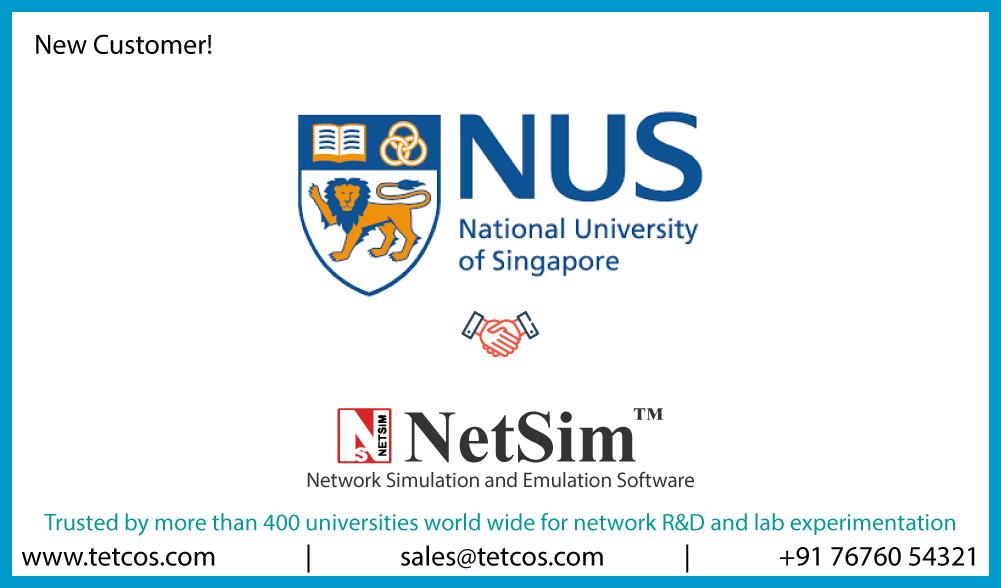 Tetcos's tweet image. World&apos;s top universities trust us, and you? #NUS #Newcustomer #Tetcos #Networksimulator