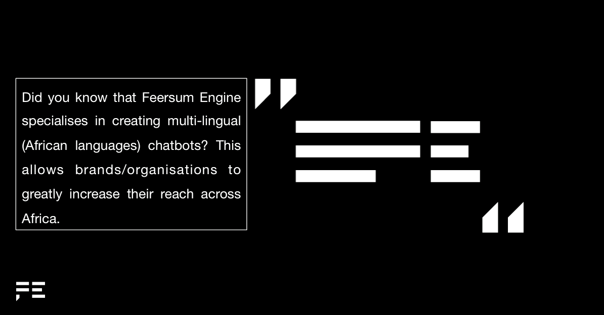 Feersum_Engine's tweet photo. Friday Feersum Fact: We specialise in building multi-lingual (African Languages) chatbots. 
This means that brands can harness the power of chatbots to greatly increase their reach across Africa. Awesome! https://t.co/QGBfHumh5Q