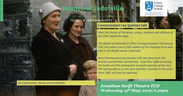 tcdalumni's tweet photo. .@trinwomgrad's #HearingWomensVoices series continues on Wednesday 15 May at 6.30pm in the Jonathan Swift Theatre with a talk by Commandant Leo Quinlan on the effect the Jadotville story. #OpenToAlumni Info & Tickets: https://t.co/9XKdntNGRM https://t.co/hyskdhbTwk