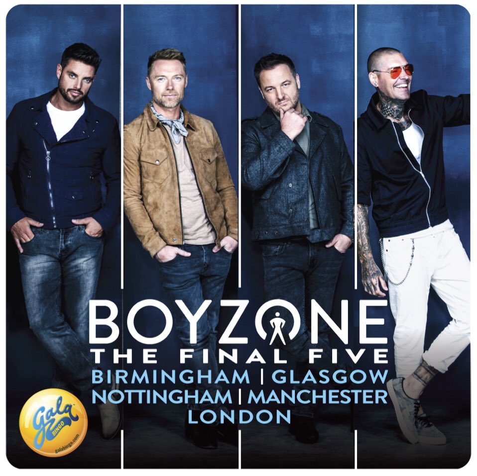 Boyzone (@therealboyzone) on Twitter photo #BZFinalFive Tix on sale 10am 30th April from BookingsDirect.com and box offices.
OCT 2019
15th - Birmingham, Resorts World Arena 
16th - Glasgow, SSE Hydro
17th - Nottingham, Motorpoint Arena 19th - Manchester Arena
21st, 22nd, 23rd, 24th + 25th - The Palladium, London #BZFinalFive Tix on sale 10am 30th April from BookingsDirect.com and box offices.
OCT 2019
15th - Birmingham, Resorts World Arena 
16th - Glasgow, SSE Hydro
17th - Nottingham, Motorpoint Arena 19th - Manchester Arena
21st, 22nd, 23rd, 24th + 25th - The Palladium, London