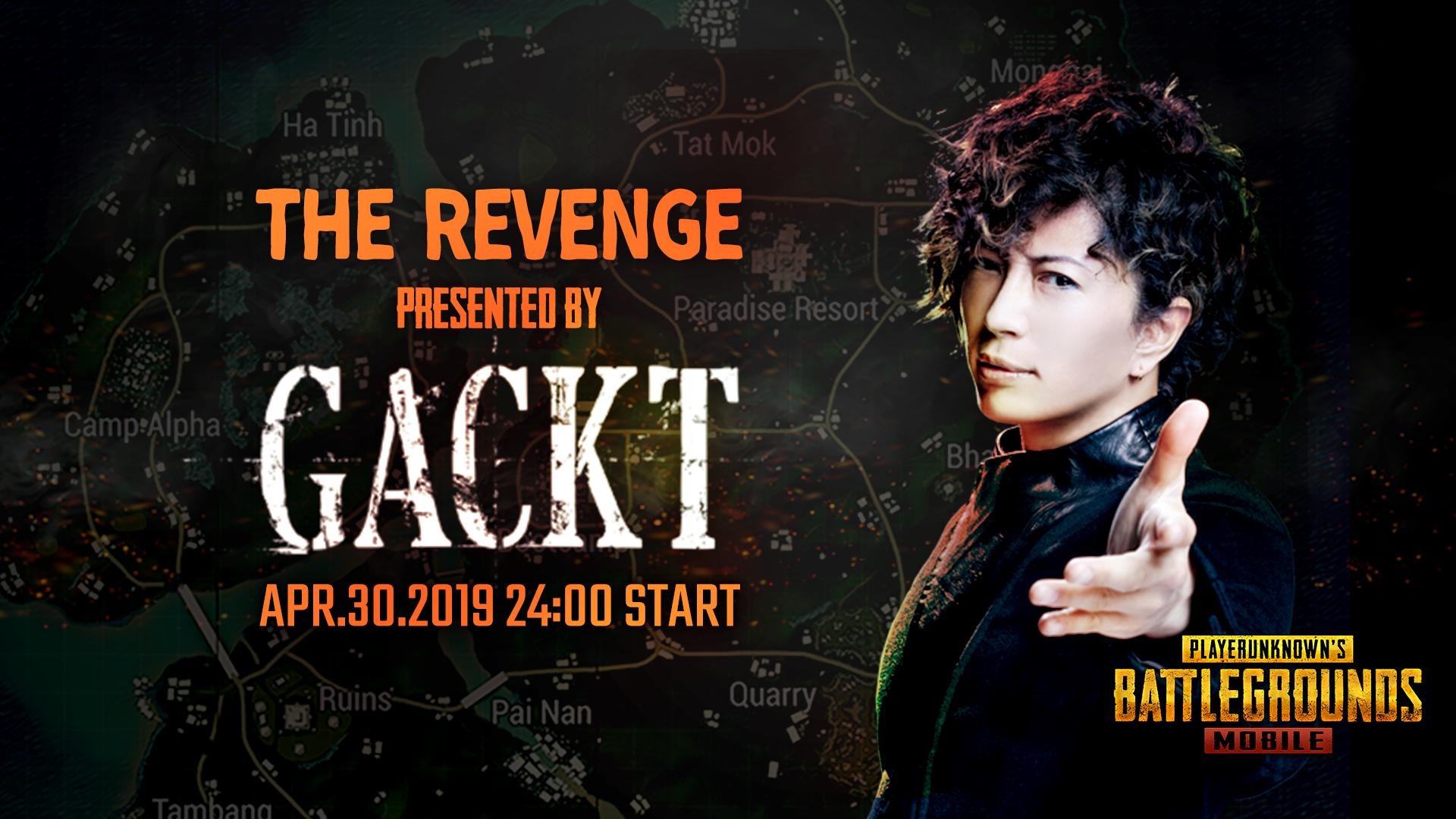 Pubg Mobile Japan The Revenge Presented By Gackt 緊急企画 Gackt主催 Pubg Mobile大会を実施 Rageのリベンジを誓う熱き戦いに注目 開催日 4 30 火 24時 配信url T Co Kzhuaq8fwh 実況解説はシンイチロォさん Rintoxd