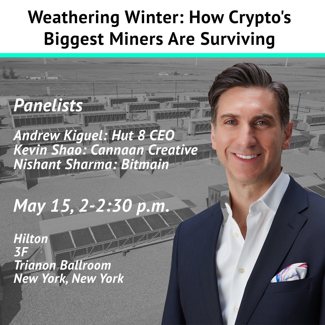 Hut 8 CEO, Andrew Kiguel, will be at Consensus New York on May 15 alongside Kevin Shao from Cannaan Creative and Nishant Sharma from Bitmain to discuss how they’ve survived the dreaded crypto winter.