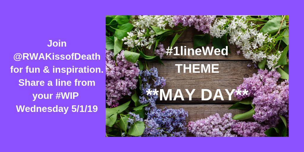 RWAKissofDeath's tweet photo. April showers bring MAY flowers. MAYday! MAYday! SOS!!!! Mother MAY I? MAY/December romance? As the case MAY be, come share your MAY words with us on Wednesday 5/1/19 with our #1lineWed THEME of **MAY DAY**. MAY the force be with you! Pls RT #amwriting #WIP https://t.co/Cp0wB4bzgy