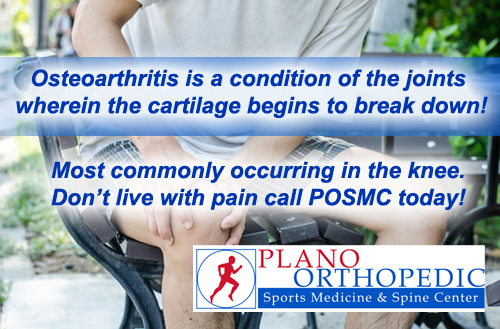 Osteoarthritis is a condition of the joints, wherein the cartilage begins to break down!
   
Most commonly occurring in the knee. Don’t live with pain call POSMC today!
 Call 972-250-5700 or go to posmc.com