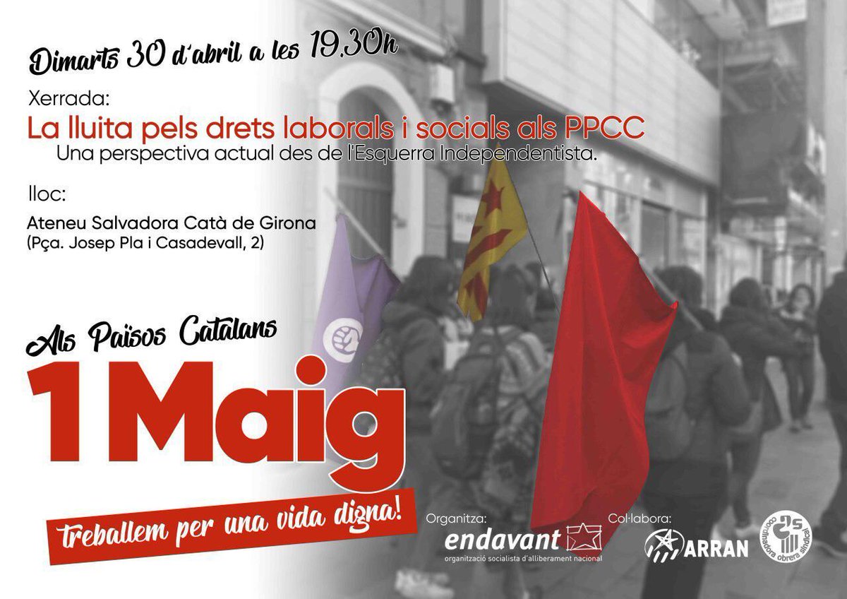 COS_Girona's tweet photo. 🔴 Acte previ al 1r de maig.

✊ La lluita dels drets laborals i socials als PPCC.

✊ Una perspectiva actual des de l'Esquerra Independentista.

👉 Dimarts 30 d'abril a les 19:30h.
👉 Ateneu Salvadora Catà. Plaça Josep Pla i Casadevall, 2. https://t.co/UBJhAVOxAh
