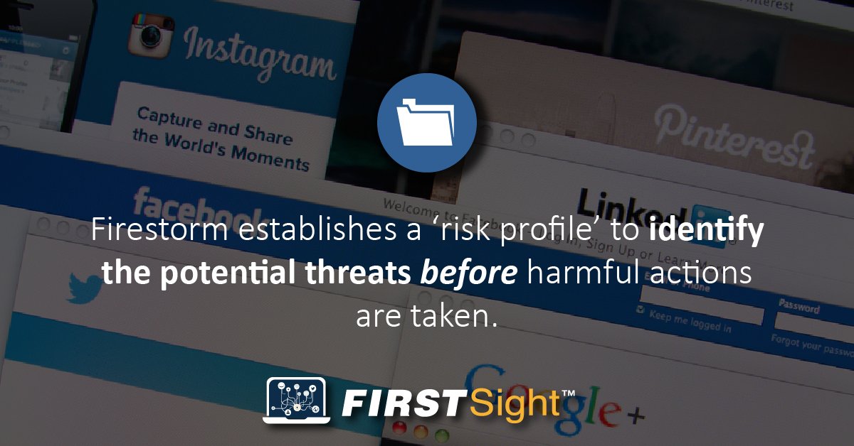Our FIRSTSight program establishes a ‘risk profile’ to identify potential threats before harmful events take place.

Visit ow.ly/Zizn50raA2o to learn more and find PDF downloads for an more information about our FIRSTSight program.