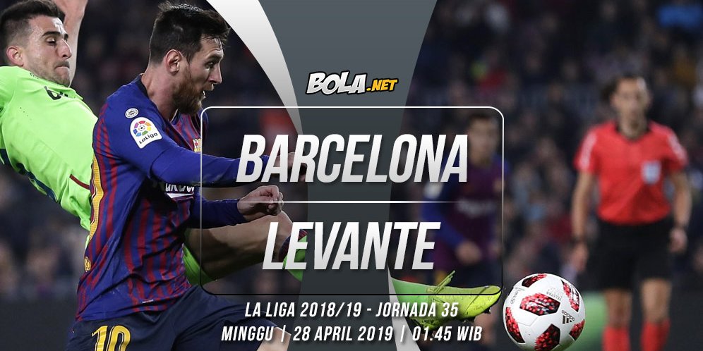 [Preview] bit.ly/2W8UpcC - Barcelona vs Levante, Pertahankan Superioritas | Minggu (28/4, 01.45 WIB)