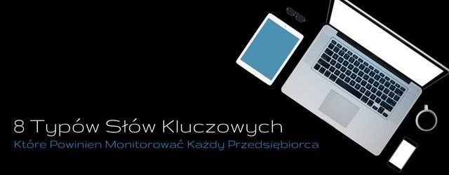 UnamoHQ's tweet image. 8 Typów Słów Kluczowych, Które Musi Monitorować Każdy Przedsiębiorca buff.ly/2QgVGun