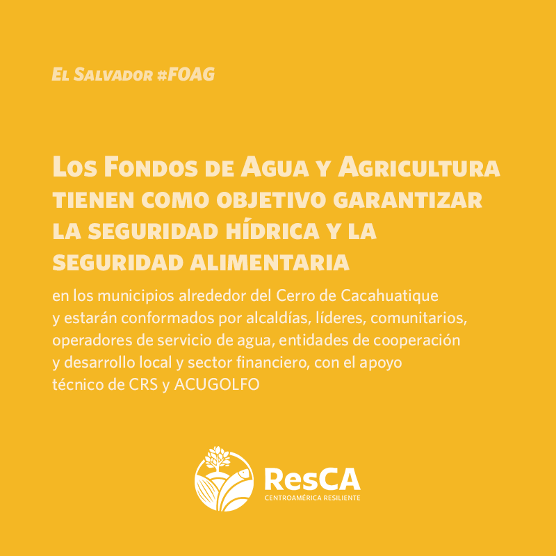ResilienteCA's tweet photo. ¡Conoce los Fondos de Agua 🌊 y Agricultura 🌽 (#FOAG)! Una iniciativa de #ResCA, @CRSEspanol, #ACUGOLFO y @fiaes_sv con gobiernos locales salvadoreños. 🇸🇻 #SomosResCA Lee el Comunicado de Prensa: https://t.co/dCdIbpggdG https://t.co/MIOSlm74G8