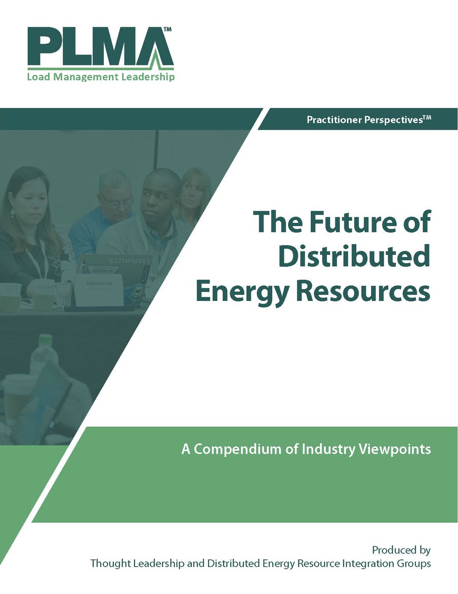 PLMADR's tweet image. PLMA publishes The Future of Distributed Energy Resources: A PLMA Practitioner PerspectivesTM Compendium. Where do today's #loadmanagement activities fit in a #distributedenergyresource future of non-wires alternatives, storage and more? peakload.org/future-of-der-…