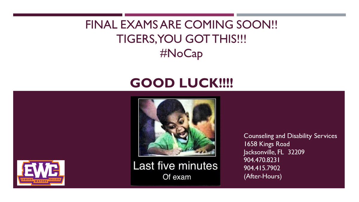 EWC Counseling and Disability Services (@ewccds) on Twitter photo Tigers, final exams are coming soon! Study HARD and stay POSITIVE! #YouGotThis #finalexams #goodluck <a href="/ewctigers/">Edward Waters University</a> @EWCAthletics @BandEwc <a href="/EWCcallmemister/">Edward Waters College Call Me Mister Program</a> @Mr_EWC_G <a href="/EWCMassComm/">EWCMassComm</a> @ewc_avpsr @ewccareerservi1 <a href="/EwcVp/">VP_EWC</a> @EWCAssocProvost <a href="/EWCTEUS/">EWC Dept. Teacher Education & Urban Studies</a> Tigers, final exams are coming soon! Study HARD and stay POSITIVE! #YouGotThis #finalexams #goodluck <a href="/ewctigers/">Edward Waters University</a> @EWCAthletics @BandEwc <a href="/EWCcallmemister/">Edward Waters College Call Me Mister Program</a> @Mr_EWC_G <a href="/EWCMassComm/">EWCMassComm</a> @ewc_avpsr @ewccareerservi1 <a href="/EwcVp/">VP_EWC</a> @EWCAssocProvost <a href="/EWCTEUS/">EWC Dept. Teacher Education & Urban Studies</a>