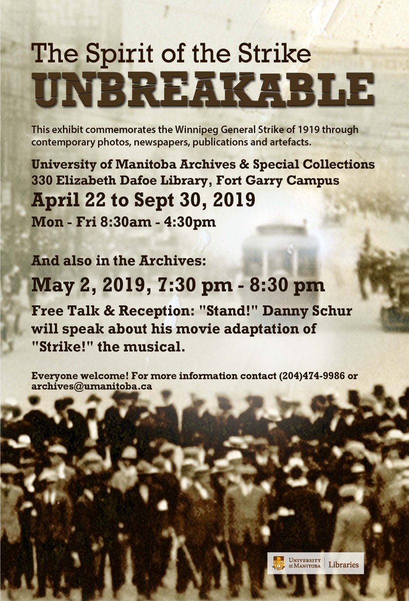 Free talk &amp; reception: "Stand!" Danny Schur will speak about his movie adaptation of "Strike!" the musical and check out our #WinnipegGeneralStrike exhibit! 
Thursday May 2, 2019 at 7:30pm 
University of Manitoba Archives &amp; Special Collections