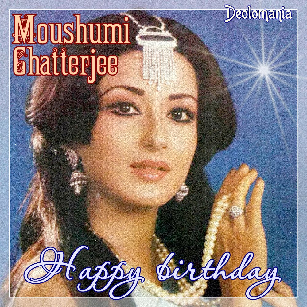  Wishing a very happy birthday to wonderful Moushumi Chatterjee    