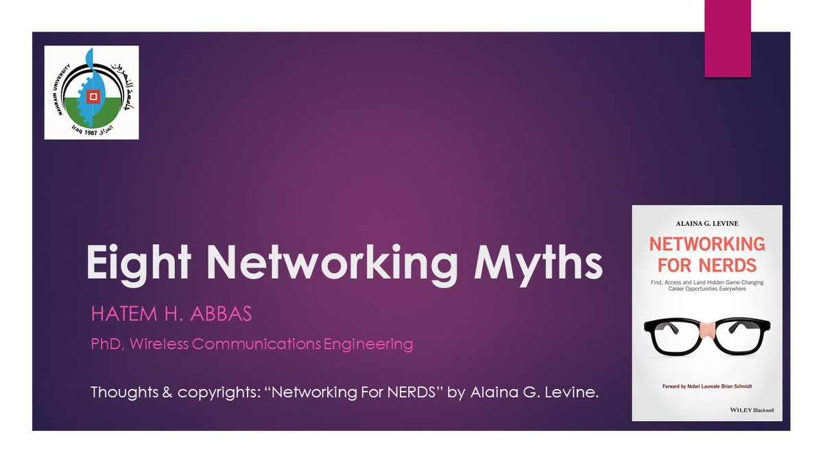 HatemHAbbas's tweet image. Yesterday, I had the pleasure of sharing the 8 #networking #Myths from @AlainaGLevine book #NetworkingforNerds for engineering students and postgrads 🤓🤓 in Nahrain Uni in #Iraq