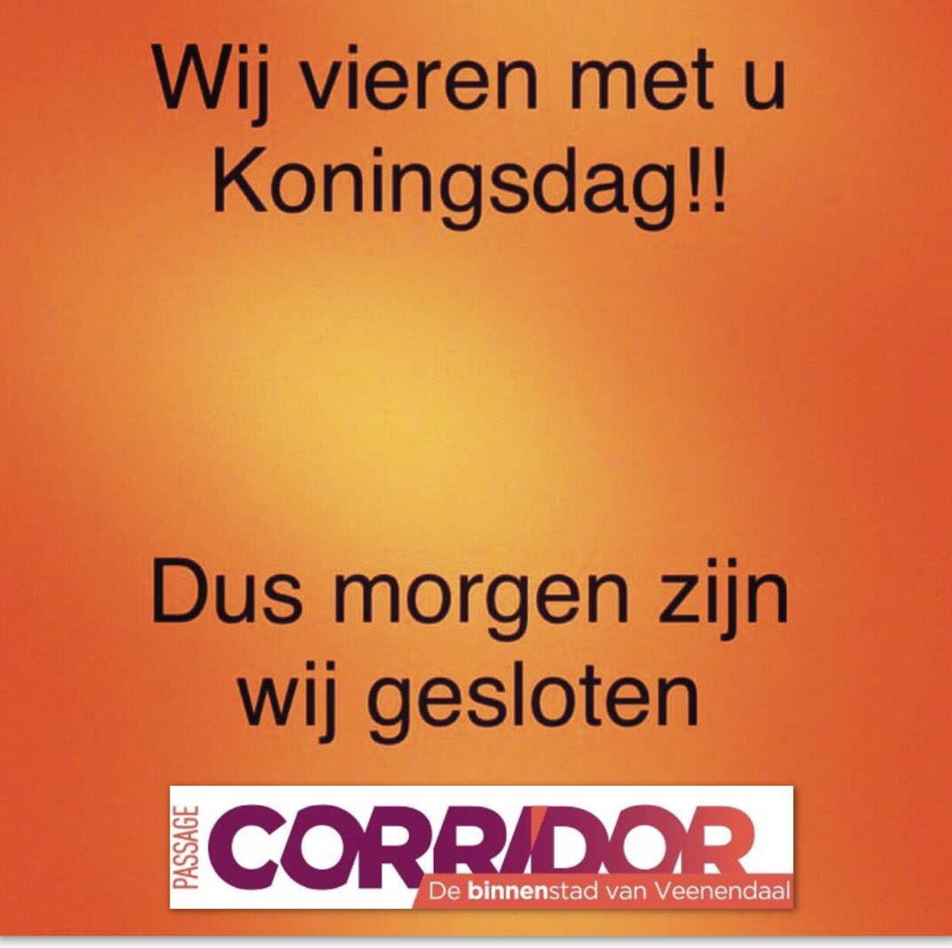 PassageV's tweet photo. #vandaag vieren de winkeliers uit #winkelcentrum Passage Corridor #Koningsdag . Alle #winkels zijn #gesloten https://t.co/5zix2EbHpx
