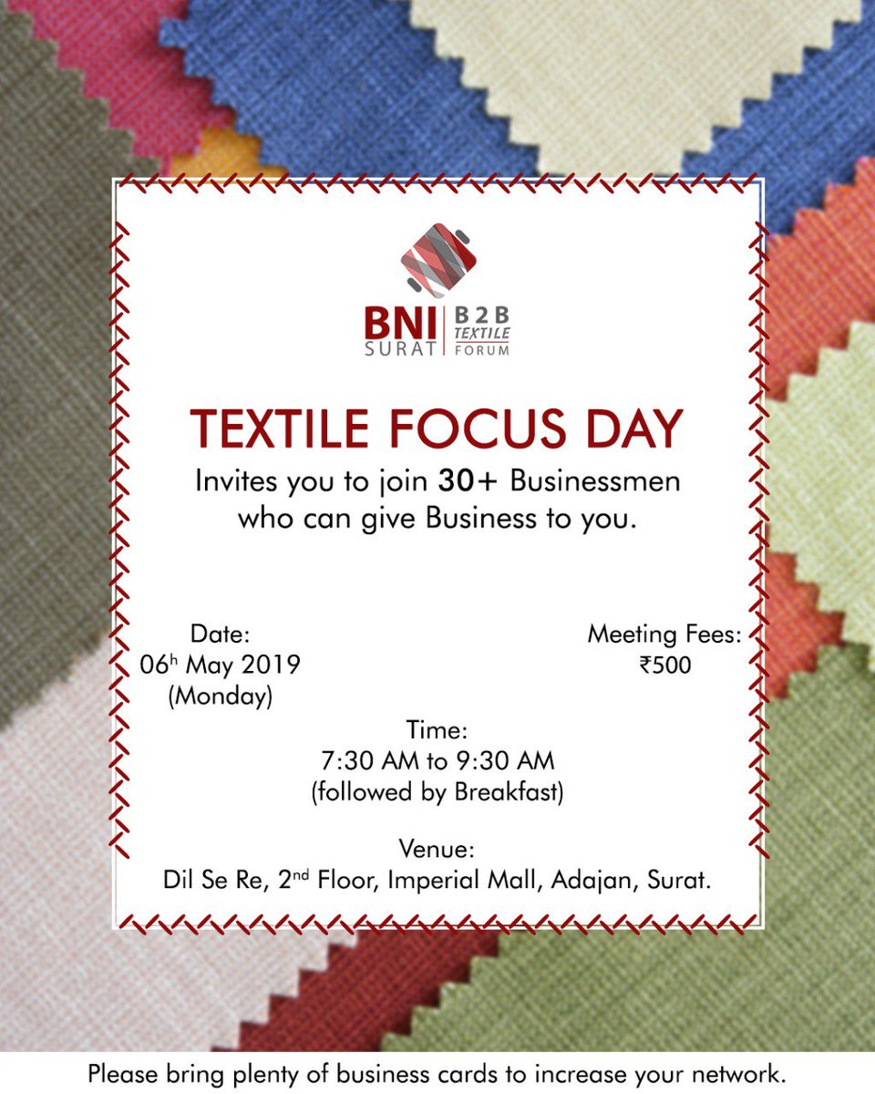 BNISurat's tweet image. #B2BTextileForum is celebrating #TextileFocusDay.

Be a part of this meeting &amp;amp; get a chance to #network with 30+ #businessmen who can be helpful to your #business.

Date: Monday, 06th May, 2019
Time: 07.30AM To 9.30AM
Venue: Dil Se Re, Adajan, Surat
#BNISurat #B2B #TextileForum