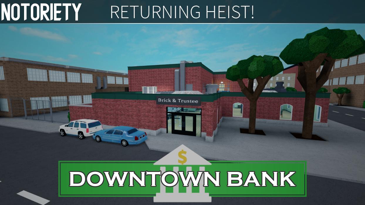 Roblox Notoriety Stealth Downtown Bank