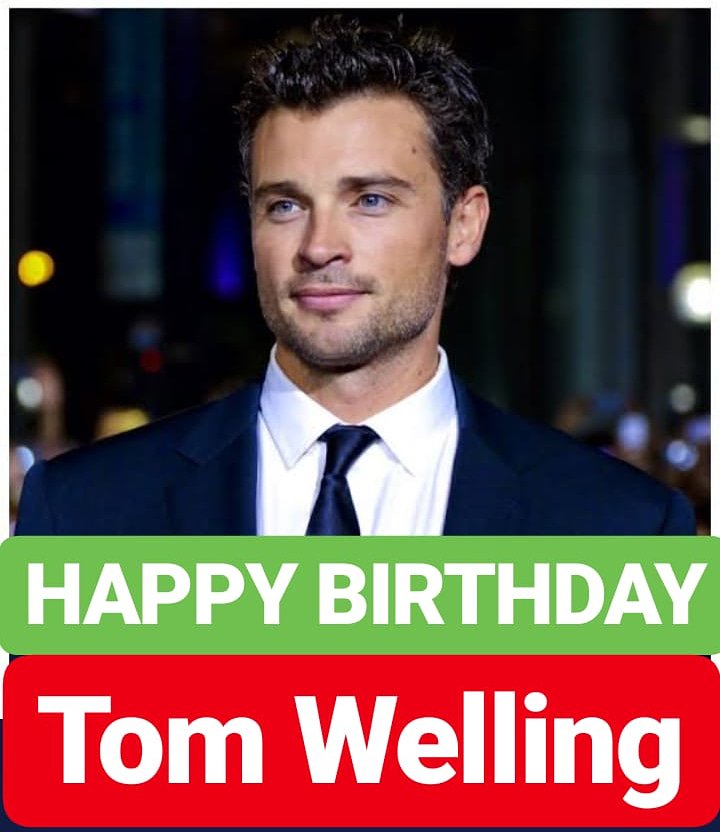 HAPPY BIRTHDAY Tom Welling 