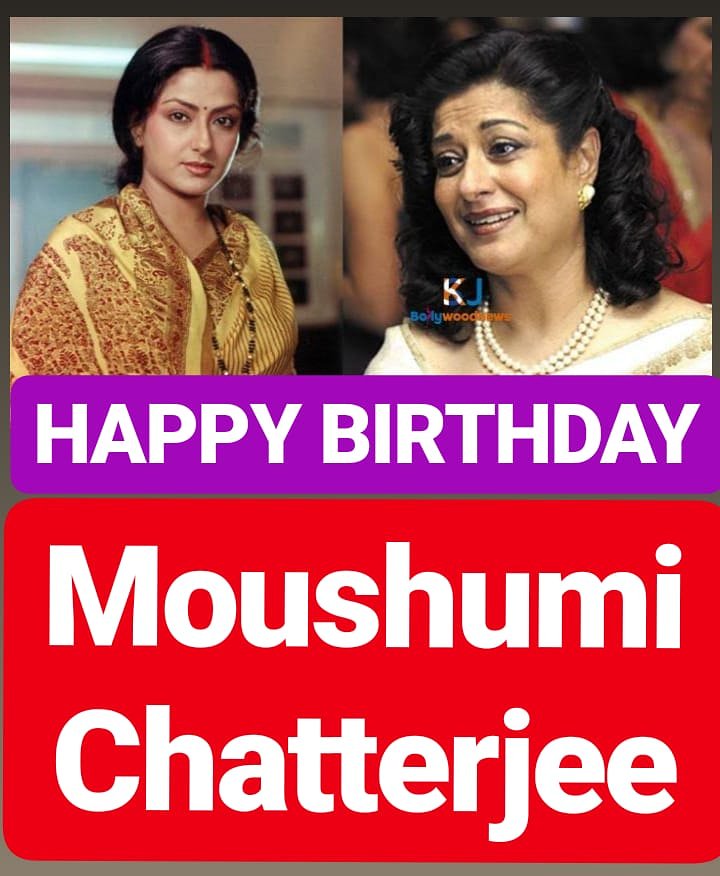 HAPPY BIRTHDAY Moushumi Chatterjee 