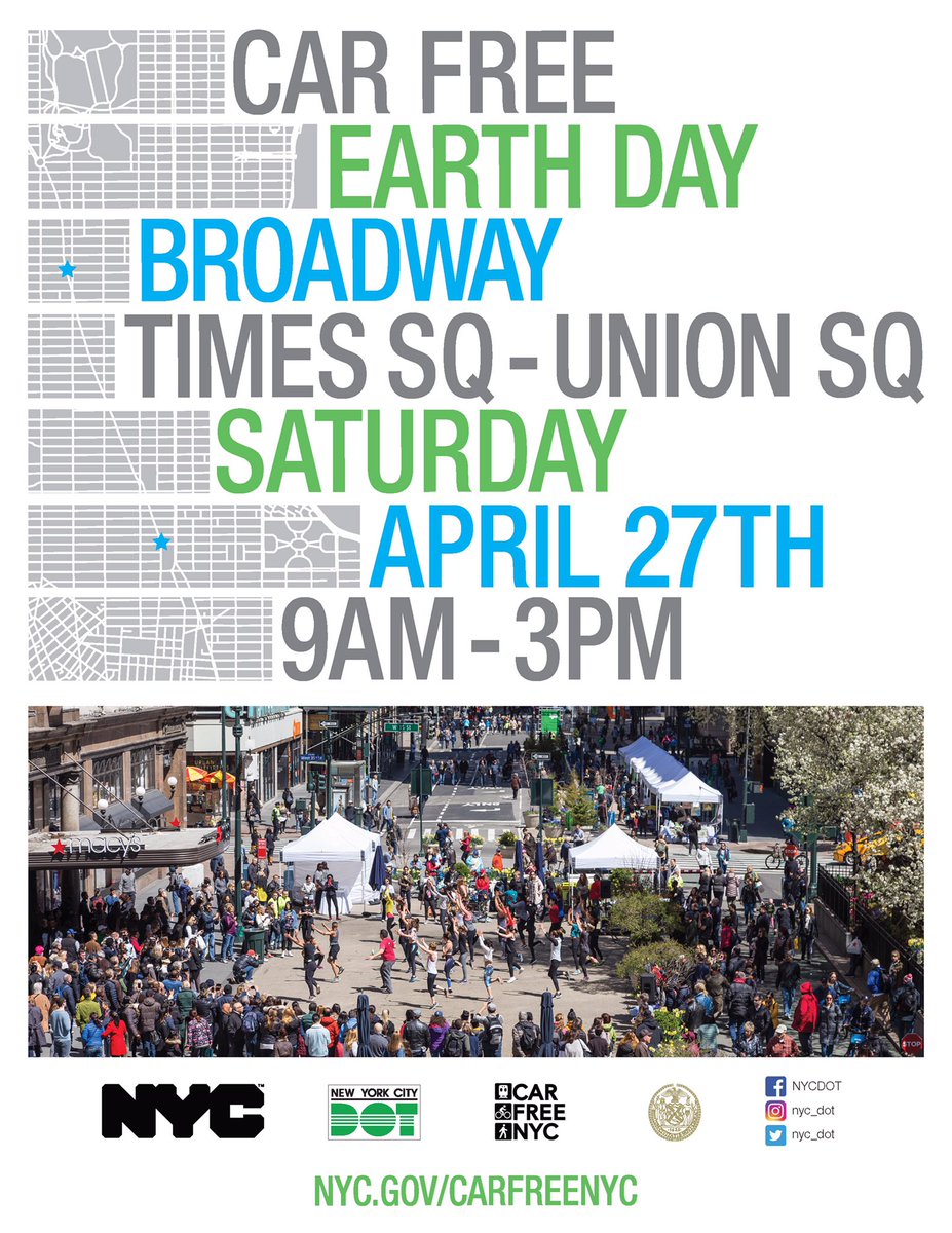Car free earth day on Broadway from Times Square to union square on Saturday 4/27 9am-3pm
