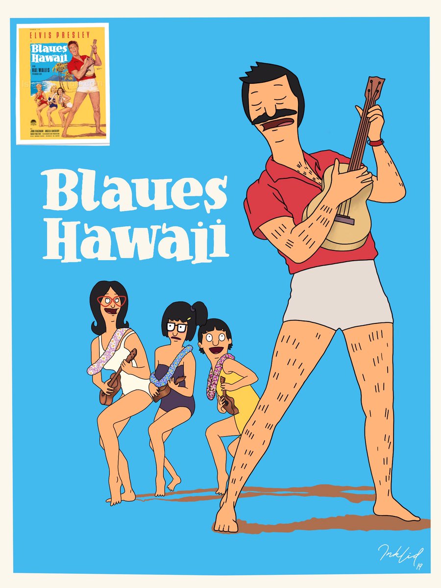 RiotGurlRitchie's tweet photo. I did a cross over of @BobsBurgersFOX and Elvis Presley’s Blaues Hawaii movie poster  suggested by @kerpunxtattoo https://t.co/zLr84lSaI2