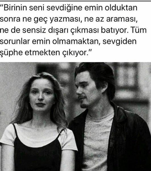 CryptoWolfManTR's tweet photo. "Birinin seni sevdiğine emin olduktan sonra ne geç yazması, ne az araması ne de sensiz dışarı çıkması batıyor. Tüm sorunlar emin olmamaktan, sevgiden şüphe etmekten çıkıyor." (Before Sunrise) https://t.co/hTFjPTh1Th