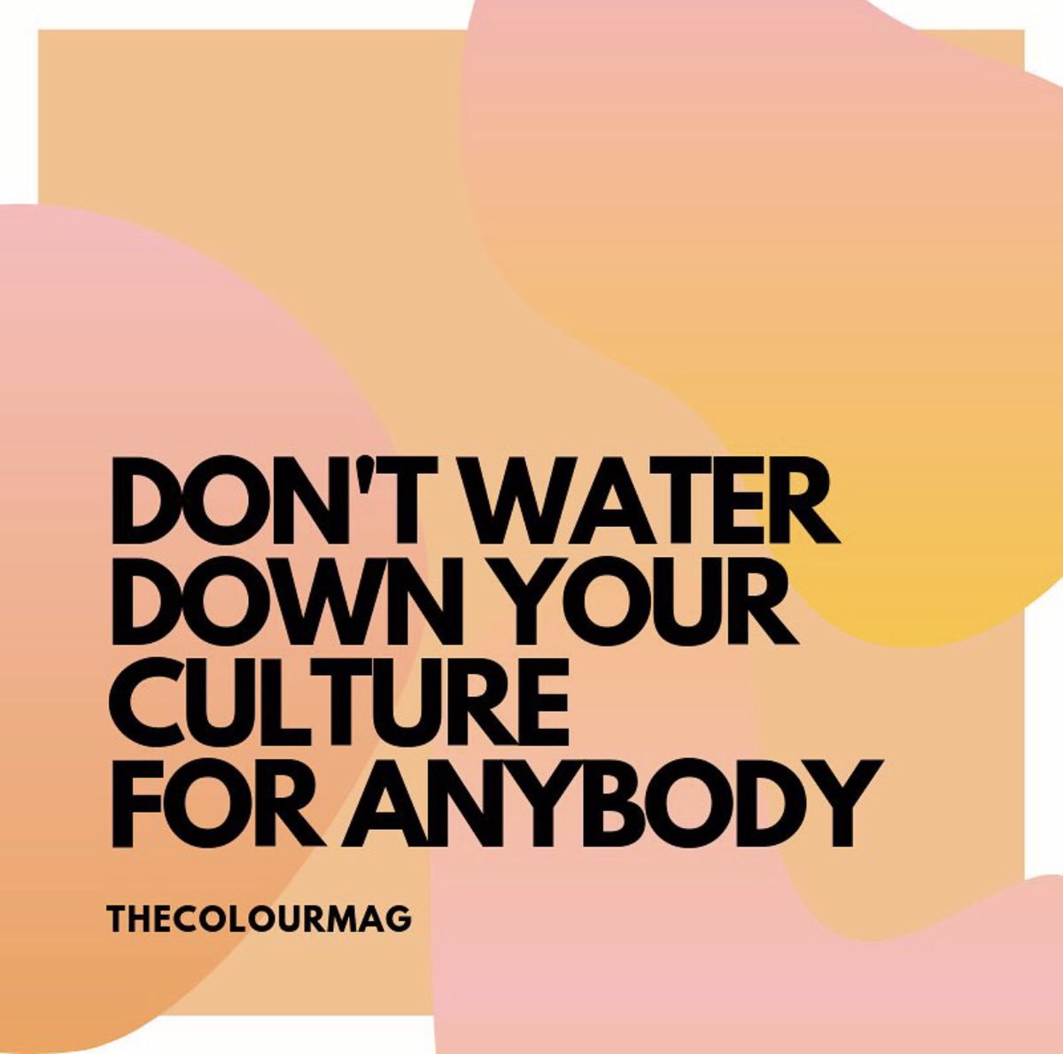 DON'T WATER DOWN YOUR CULTURE FOR ANYBODY⁣⠀
⁣⠀
In the black/brown community this can be such a battle to not 'water down' your culture in order to fit in with this world. What are your thoughts on this?⁣ #Blacktwitter #BlackLivesMatter #thecoloumag
