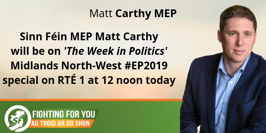 sinnfeinireland's tweet photo. Sinn Féin MEP for Midlands North-West @mattcarthy will be on @rtetwip today at 12 noon for their #EP2019 special.

Be sure to tune in! #Carthy1 #Fighting4Ireland https://t.co/pzfgg1HFbe