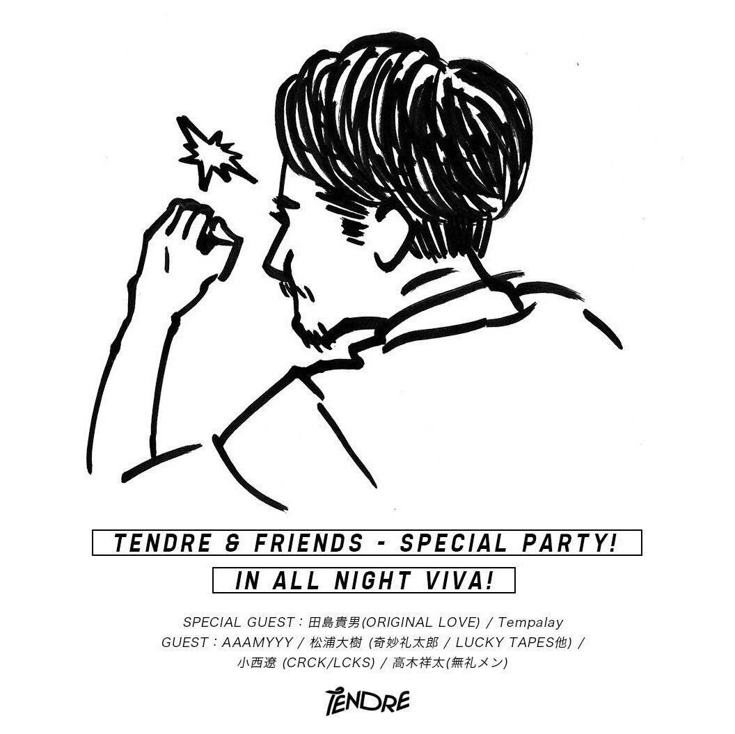 Viva La Rock ビバラ All Night Viva 5月4日 Tendre Frends Special Party 出演 Tendre スペシャルゲスト 田島貴男 Original Love Tempalay ゲスト amyyy 高木祥太 無礼メン 小西遼 Crck Lcks 松浦大樹 奇妙礼太郎 Lucky