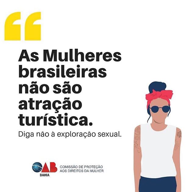 CFOAB's tweet photo. A OAB e a Comissão Nacional da Mulher Advogada se manifestam contra o Turismo Sexual. Diga não à exploração. 
Denuncie: disque 100! @OAB_Bahia https://t.co/86r8zBt8IA