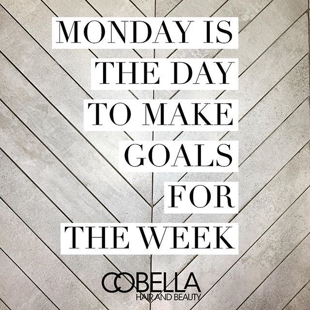 Make sure your Monday is a productive one, making goals to smash during the week 💪🏽 #nomondayblues @cobellasalon bit.ly/2J1PNRV
