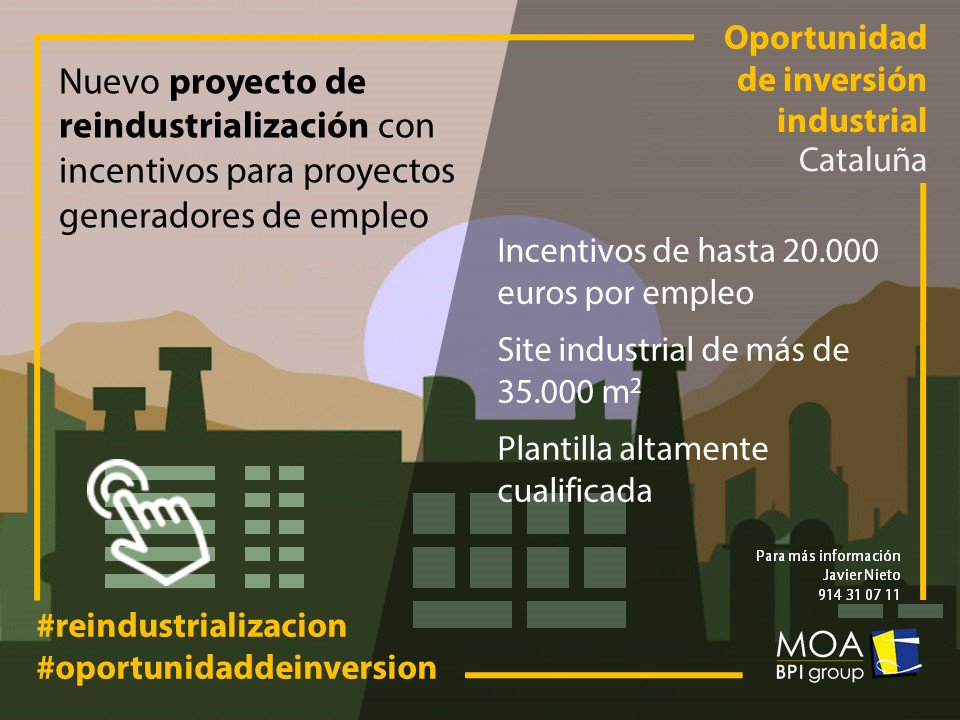 JavierNietoIb's tweet photo. @MOABPIgroup inicia nuevo proyecto de #Reindustrializacion en Cataluña con incentivos de hasta 20.000 euros por empleo. Excelente oportunidad para empresas industriales en expansión https://t.co/1QQtL5rZeh