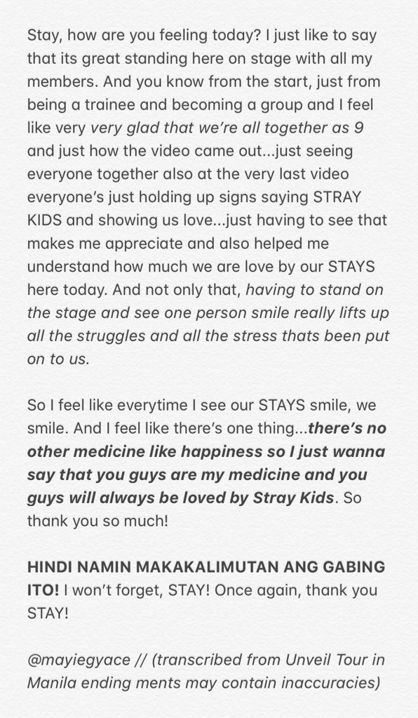 “Stray Kids nine or none...We’re gonna cross the finish line.”Tbh I nearly cried during his meant, I dunno how I held it in pero his words...those are probably the words STAYS want to say to SKZ too because Felix...we feel the same // Felix ending ment //