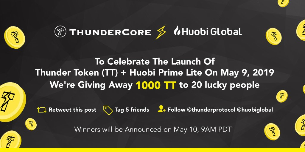 ThunderCoreLab's tweet photo. To celebrate the launch of Thunder Token $TT + Huobi Prime Lite on May 9, 2019, we're giving away 1000 Thunder Tokens to 20 lucky people. Winners will be announced on May 10.

✅ Retweet this post
❤️ Like this post
➕ follow @ThunderProtocol and @HuobiGlobal 
✅ Tag 5 Friends https://t.co/0d6bLQIIqm