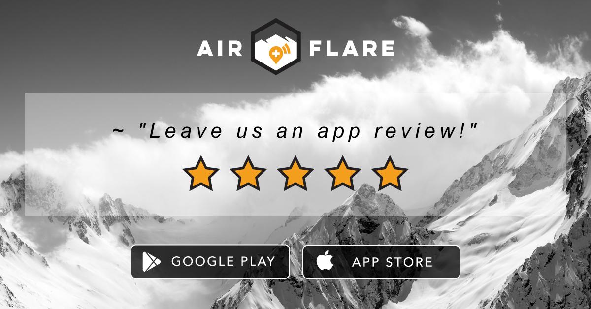 Do you like AirFlare? Think it's important? Help us tell others! Leave a review in the app store, or even just give us a rating!