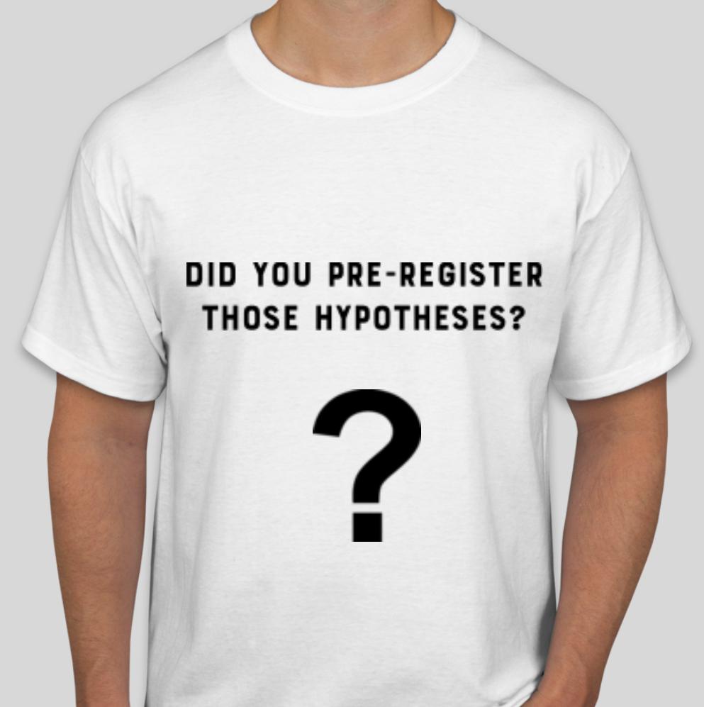 Rob_Briner's tweet photo. For everyone on #AcademicTwitter who's attending conferences this summer and listening to people presenting results of quantiative studies here's a useful question if you're stuck for something to ask.

       Did you pre-register those hypotheses?

Alternatively on a tee-shirt. https://t.co/1HKu53tVjp