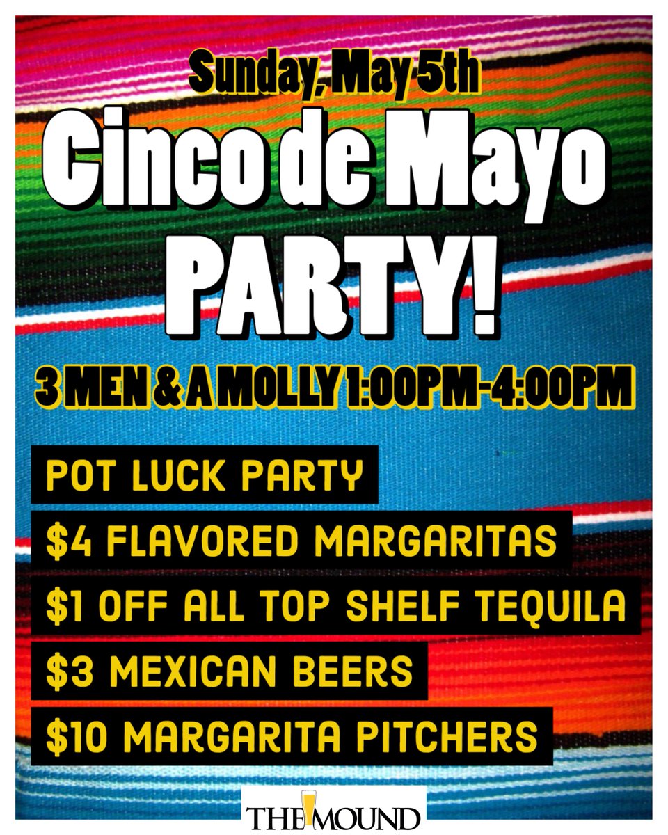 _TheMound's tweet image. Cinco de Mayo Party!
3 Men &amp;amp; a Molly 💃🏻 1:00PM-4:00PM🎉