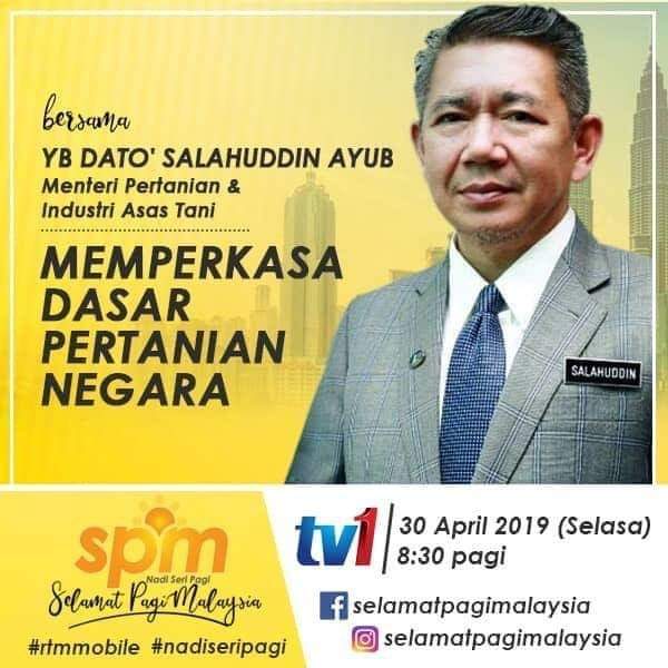 LPP_MALAYSIA's tweet image. Jom!! Saksikan [LIVE] Siaran Langsung Selamat Pagi Malaysia (SPM) TV1@RTM bersama YB. Dato’ Salahuddin Ayub, Menteri Pertanian dan Industri Asas Tani pada hari ini, 30 April 2019, Selasa, jam 8.30 pagi bagi membicarakan topik “Memperkasa Dasar Pertanian Negara” #lppmalaysia