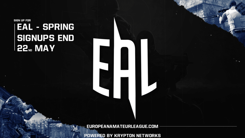 [EAL Spring]
💸 £5 Entry
🗓️ 22nd May
💰 £180
❌ AntiCheat servers❌
Registration: bit.ly/EALSpringReg
Discord: bit.ly/EALTourn 
Krypton Networks: bit.ly/EALKry