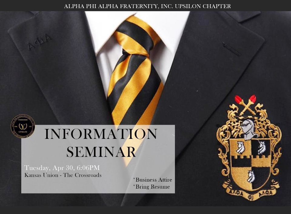 Interested in learning more about Alpha Phi Alpha Fraternity Inc.? Come out this Tuesday to their informal at 6:06 in the Crossroads room in the Kansas Union. Come in business attire and don’t forget your resume!