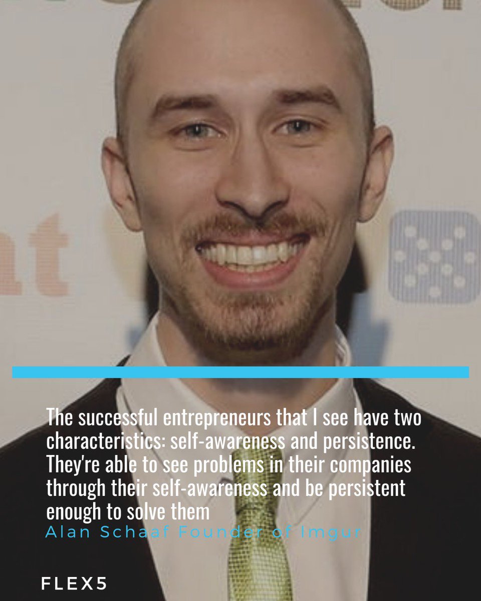 Flex5co's tweet photo. The successful entrepreneurs that I see have two characteristics: self-awareness and persistence. They're able to see problems in their companies through their self-awareness and be persistent enough to solve them - Alan Schaaf Founder of Imgur #entrepreneurs #brands #investors https://t.co/Xu2zdL1sAv