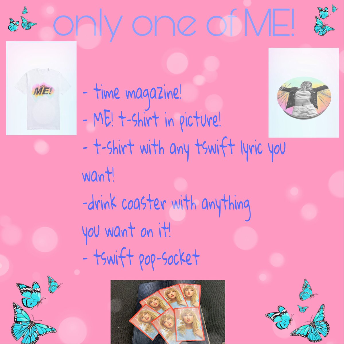 longlivetswift1's tweet image. hi guys! here is my giveaway!!! 
 - 1 person will win their choice of any ME! merch
- 2 people will win a t-shirt i make at home with any tswift lyric on it they want!
- 2 grand prize packs 
all abt me! &amp;amp; only one of me! (read pics) 
- 3 people win a time magazine!