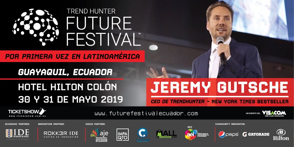 Future Festival Ecuador: The best innovation conference by <a href="/TrendHunter/">Trend Hunter</a> <a href="/JeremyGutsche/">Jeremy Gutsche</a> 📅 30-31/Mayo/2019 📌Hilton Colón #Guayaquil Entradas en <a href="/ticketshow/">Ticket Show</a> futurefestivalecuador.com <a href="/futurefest_ec/">Future Festival Ecuador</a> <a href="/IDEbschool/">IDE BUSINESS SCHOOL</a> <a href="/IMPAQTOec/">IMPAQTO | Coworking | Capacitación | Inversión</a> <a href="/ajeecuadororg/">AJE Ecuador</a> <a href="/malldeservicios/">Mall de Servicios</a> @aei_ec